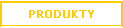 Pole tekstowe: PRODUKTY