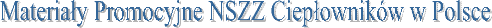 Materiay Promocyjne NSZZ Ciepownikw w Polsce