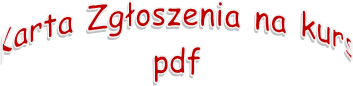 Karta Zgoszenia na kurs
pdf